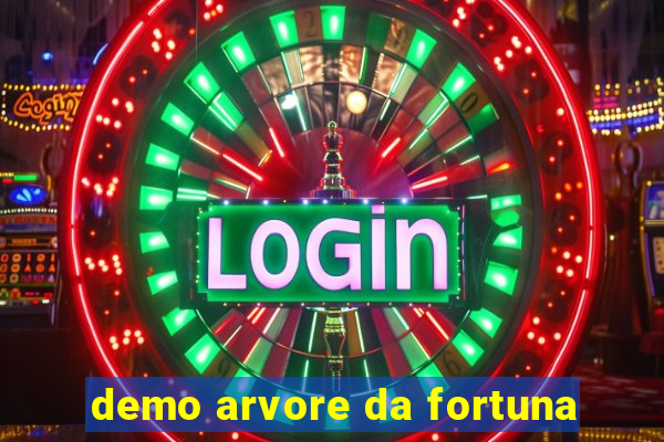 demo arvore da fortuna